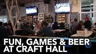 Fun, Games and Beers At Craft Hall | FYI Philly