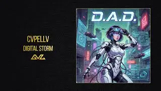 CVPELLV &mdash; Digital Storm&nbsp;(Альбом &laquo;D.A.D&raquo;)