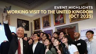 Highlights of SM Lee Hsien Loong&rsquo;s Working Visit to the United Kingdom (Oct 2025)
