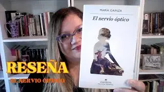 UN LIBRO ÚNICO: EL NERVIO OPTICO  de María GAINZA | Compañía Lectora