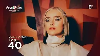 Eurovision 2022: Ideal Contest - Top 40
