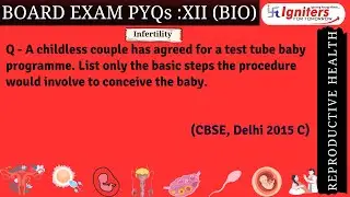 A childless couple has agreed for a test tube baby programme. List only the basic steps the proce...