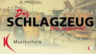 DAS SCHLAGZEUG - DEIN INSTRUMENT! - Richtig gut lernen an der Musikschule Leverkusen
