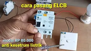 mudah ❗cara pasang ELCB listrik di rumah ❗anti kesetrum