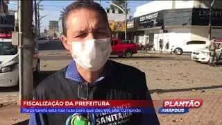 For&ccedil;a tarefa est&aacute; nas ruas para que decreto seja cumprido | An&aacute;polis