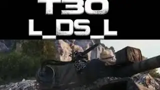 T30, 10200 - DAMAGE / 5 - FRAGS