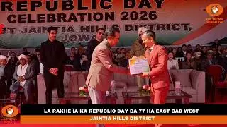 LA RAKHE &Iuml;A KA REPUBLIC DAY BA 77 HA EAST BAD WEST JAINTIA HILLS DISTRICT