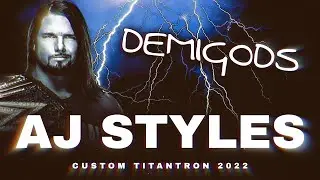 AJ Styles 1st Custom Titantron | Demi-Gods