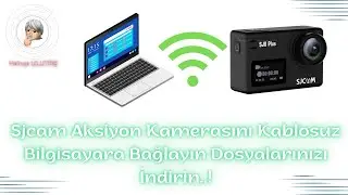 Sjcam Sj8 Plus Wifi 4K Aksiyon Kamerasını Kablosuz Bilgisayara Bağlayın Dosyalarınızı İndirin..!
