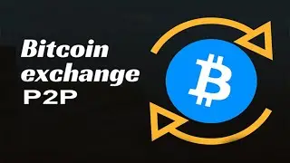 How to Create Bitcoin Exchange P2P Website