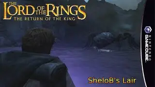 El Se&ntilde;or De Los Anillos El Retorno Del Rey | SheloB's Lair | GameCube | Gameplay Sin Comentarios