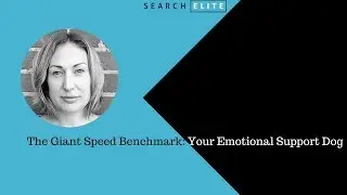 The Giant Speed Benchmark: Your Emotional Support Dog | Search Elite SEO Conference