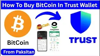 How Buy Bitcoin In Trust Wallet From Easypaisa & JazzCash In Pak