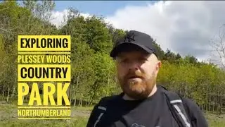 EXPLORING PLESSEY WOODS COUNTRY PARK AND  A WALK TO STANNINGTON VIADUCT. #northumberland #hiking