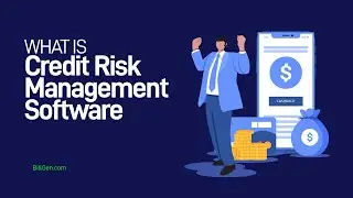 What is Credit Risk Management Software | Credit Automation | Credit Risk Automation Software | Bill