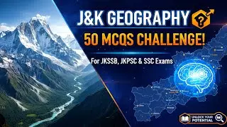Top 50 J&K Geography Challenge: Can You Score 45/50?🏔️ | Most Important MCQs for JKSSB Exams #jkssb