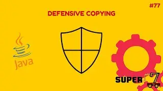 Java Programming Series Episode 77: Defensive Copying
