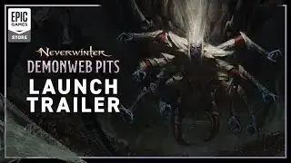 Neverwinter: The Demonweb Pits Launch Trailer