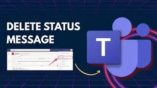 How to Delete a Status Message in Microsoft Teams | Quick Guide 2026
