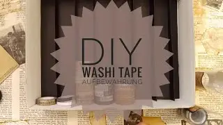 DIY 🧑‍🎨 Washi Tape Aufbewahrung