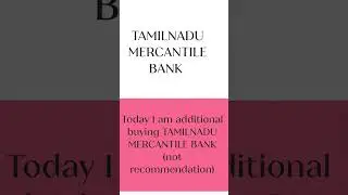 (01-10-2025) Today I am additional buying TAMILNADU MERCANTILE BANK LIMITED (not recommendation)