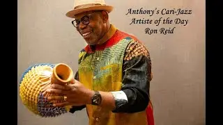 Ron Reid - ( Lord Kitchener's Mastife ) - Anthony&rsquo;s Cari-Jazz Artiste of the Day