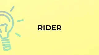 What is the meaning of the word RIDER?