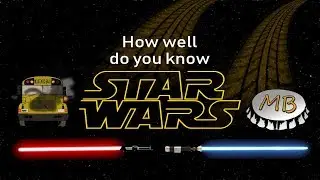 Mustard Bus: How well do you actually know Star Wars?