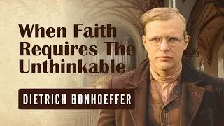 Pastor to Spy: The Unthinkable Journey of Dietrich Bonhoeffer