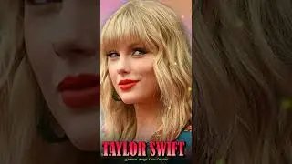 Wildest Dreams -  Taylor Swift