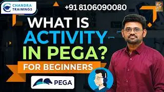 Pega Learning for Beginners | Activity in Pega Explained with Methods, Steps & CSA Training Guide
