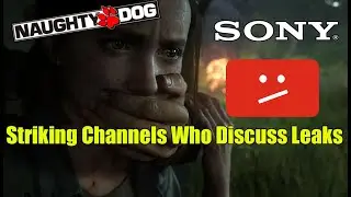 Sony And Naughty Dog Are Copyright Striking Channels Who Discuss The Last Of Us 2 Leaks No Spoilers