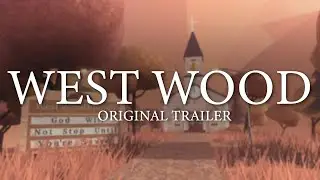 West Wood [Original] - Trailer