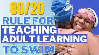 The Number One Rule To Follow When Teaching Beginner Adult Swimmers!