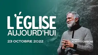 L’ÉGLISE AUJOURD’HUI - Pasteur Alberto Carbone
