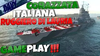 CORAZZATA ITALIANA RUGGIERO DI LAURIA ⚓WORLD OF WARSHIPS ITA⚓