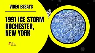 1991 Ice Storm - Storm of the Century - Rochester, New York