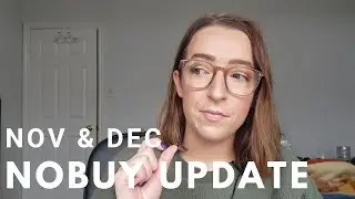 November and December 2020 No Buy Year Update : how my no buy year is changing my life