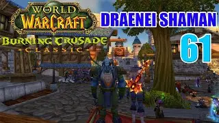 Let's Play WoW - TBC Classic - Draenei Shaman - Part 61 | Level 30 | Gameplay Walkthrough