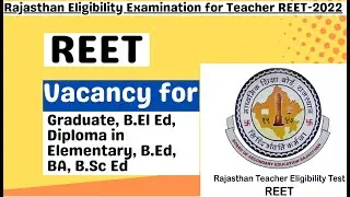 REET Vacancy || Rajasthan Eligibility Examination for Teacher || Government Jobs 2022