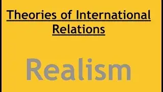 International Relations- Realism || Features of Classical Realism|| Morgenthau and Schelling || PSIR