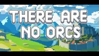 There are no Orcs: No Orcs Here only humans