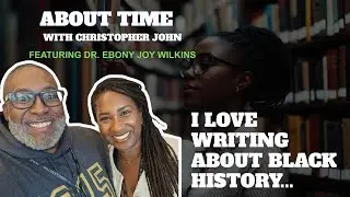 Dr. Ebony Joy Wilkins shares her love for writing about Black history.