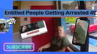 Entitled People Getting Arrested 49
