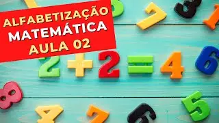AULA 2 - ALFABETIZAÇÃO DE ADULTOS - MATEMÁTICA