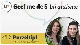 Geef me de 5 bij autisme de podcast | afl. 02 Puzzeltijd bij autisme