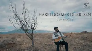 CEM DOĞAN | Hakkı Görmek Diler İsen (Official Video)