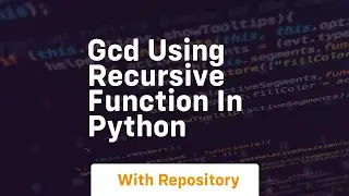 Gcd using recursive function in python