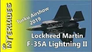 Interludes | Lockheed Martin | F-35A Lightning II | Turku Airshow 2019