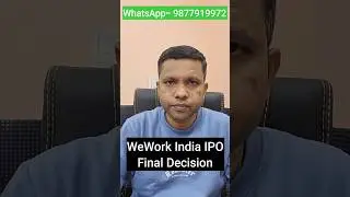 WeWork India IPO Final Decision